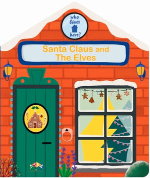 Santa Claus and the Elves (Who Lives Here?)