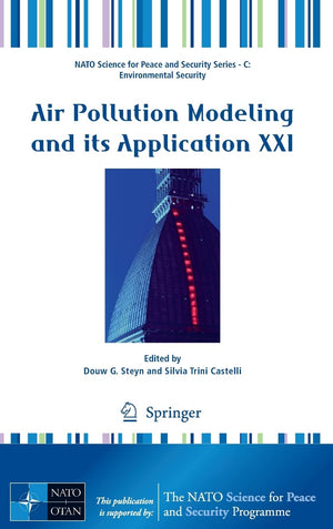 Air Pollution Modeling and its Application XXI (NATO Science for Peace and Security Series C: Environmental Security),Used