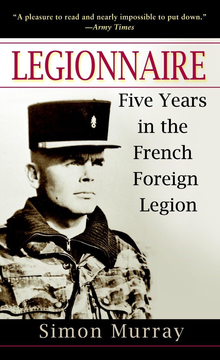 Legionnaire: Five Years in the French Foreign Legion,Used