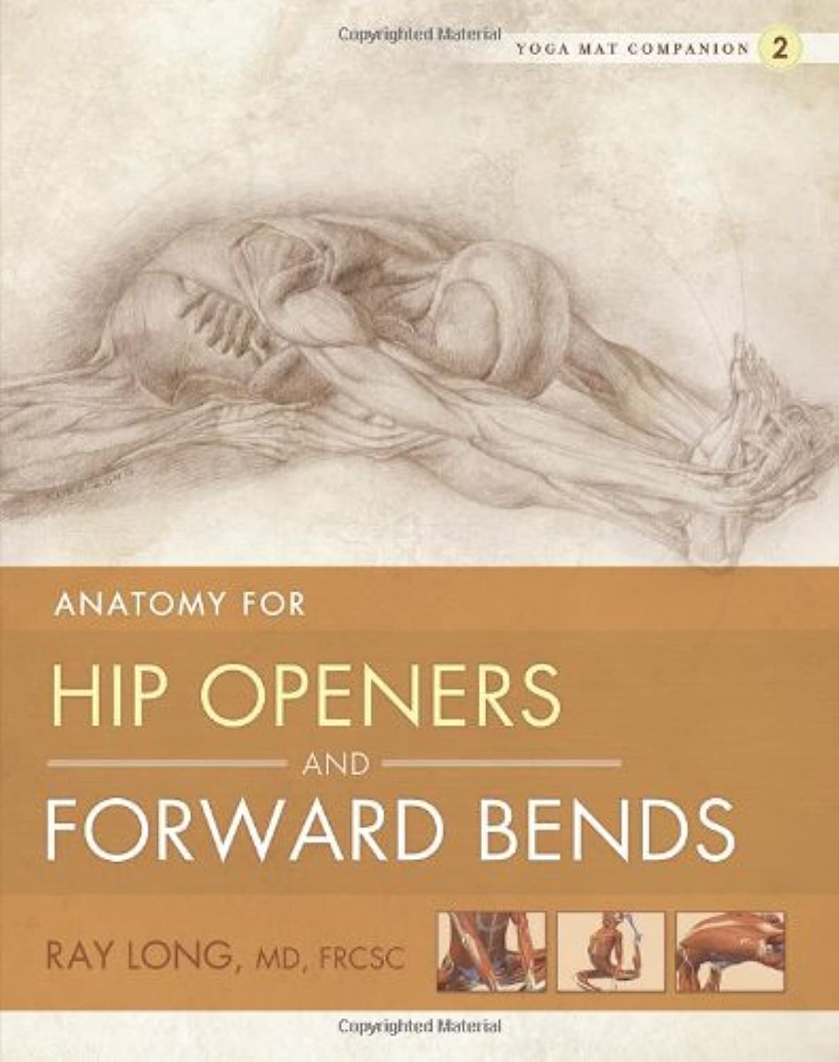 Yoga Mat Companion 2: Anatomy For Hip Openers And Forward Bends