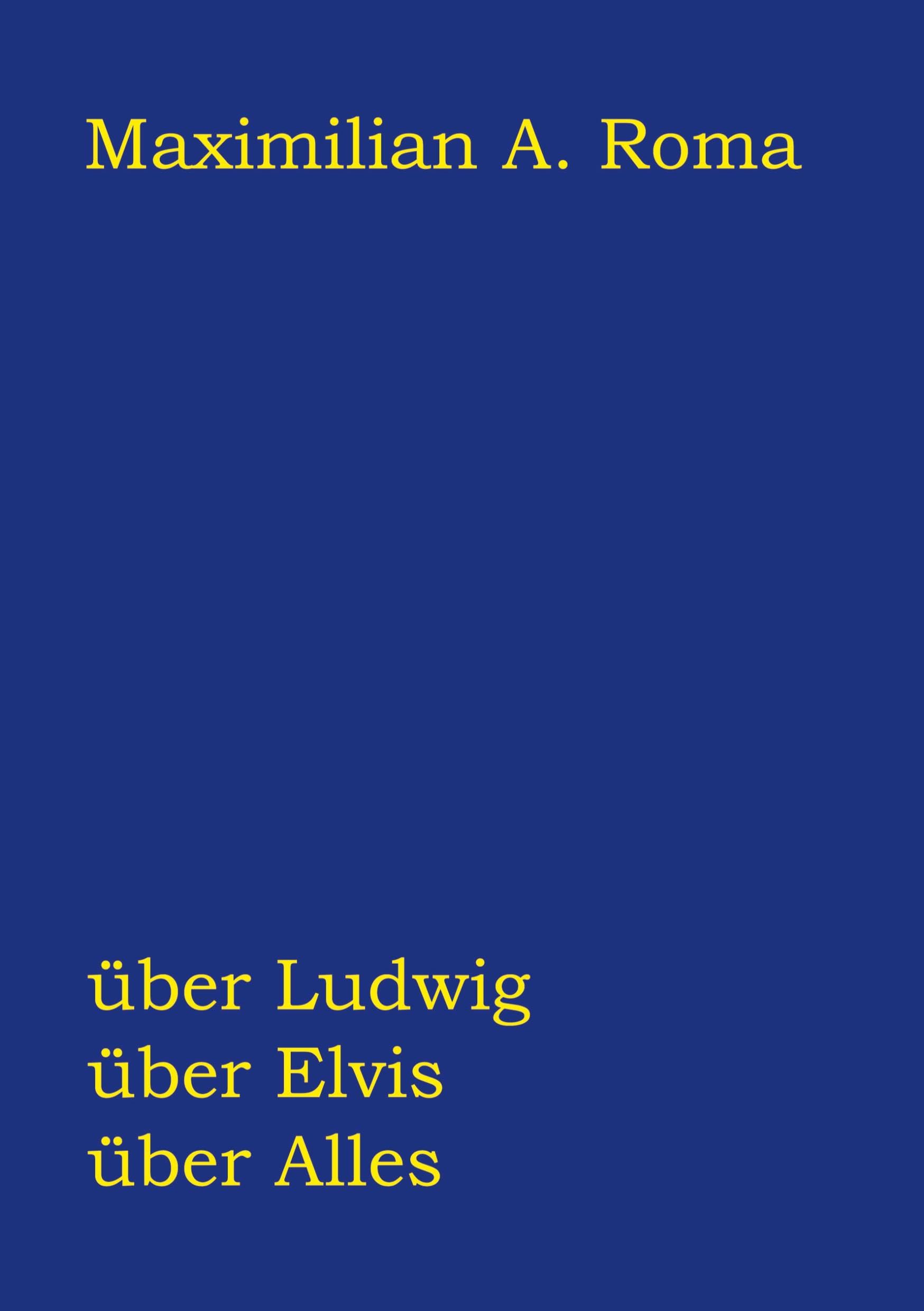Uber Ludwig, Uber Elvis, Uber Alles (German Edition),Used