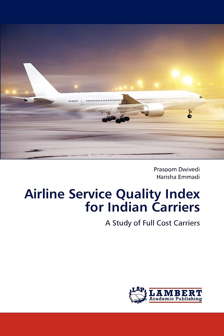 Airline Service Quality Index for Indian Carriers: A Study of Full Cost Carriers,Used