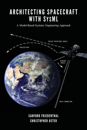 Architecting Spacecraft With Sysml: A Modelbased Systems Engineering Approach,Used
