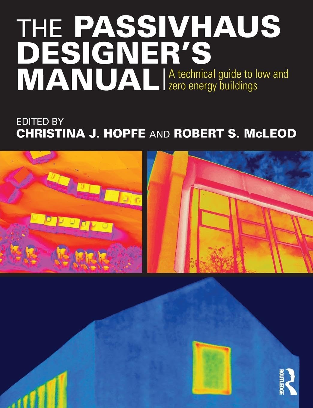The Passivhaus Designers Manual: A technical guide to low and zero energy buildings,Used