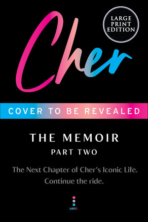 Cher: Part Two: The Memoir (The Cher Memoir, 2)