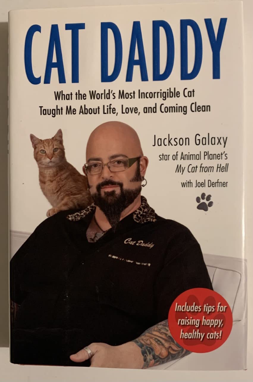 Cat Daddy: What the World's Most Incorrigible Cat Taught Me About Life, Love, and Coming Clean,Used