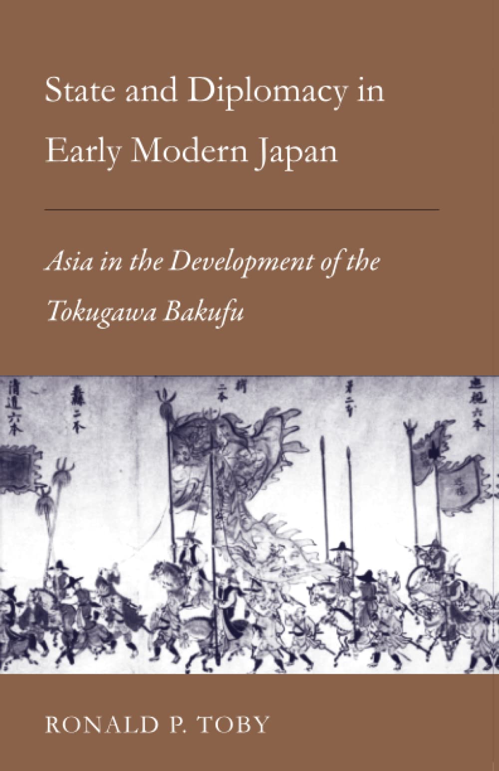 State and Diplomacy in Early Modern Japan: Asia in the Development of the Tokugawa Bakufu (Studies of the East Asian Institute),Used