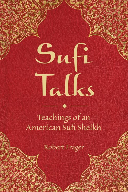Sufi Talks: Teachings of an American Sufi Sheihk,Used