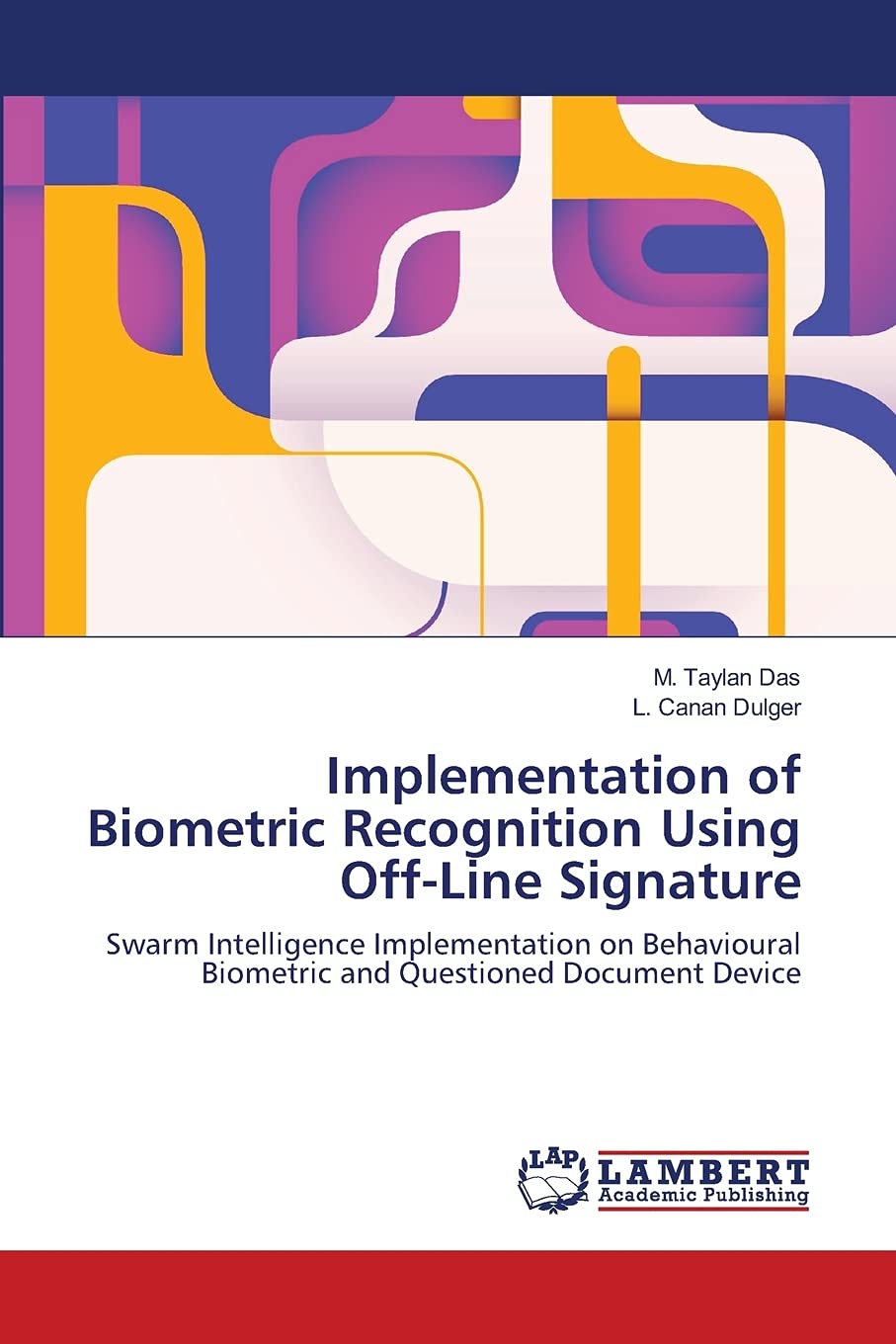 Implementation of Biometric Recognition Using OffLine Signature: Swarm Intelligence Implementation on Behavioural Biometric and,Used