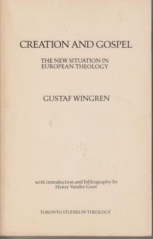 Creation and Gospel: The New Situation of European Theology,Used