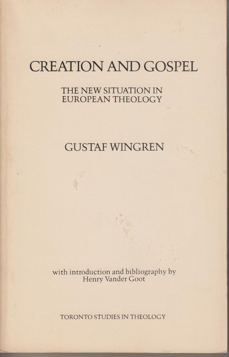 Creation and Gospel: The New Situation of European Theology,Used