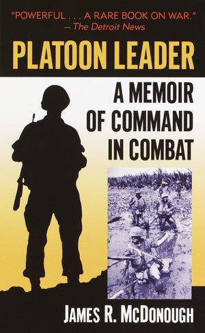 Platoon Leader: A Memoir of Command in Combat,Used
