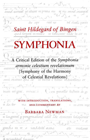 Symphonia: A Critical Edition Of The Symphonia Armonie Celestium Revelationum (Symphony Of The Harmony Of Celestial Revelations)