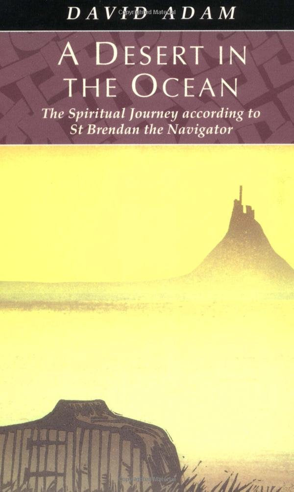 A Desert In The Ocean: The Spiritual Journey According To St Brendan The Navigator-new