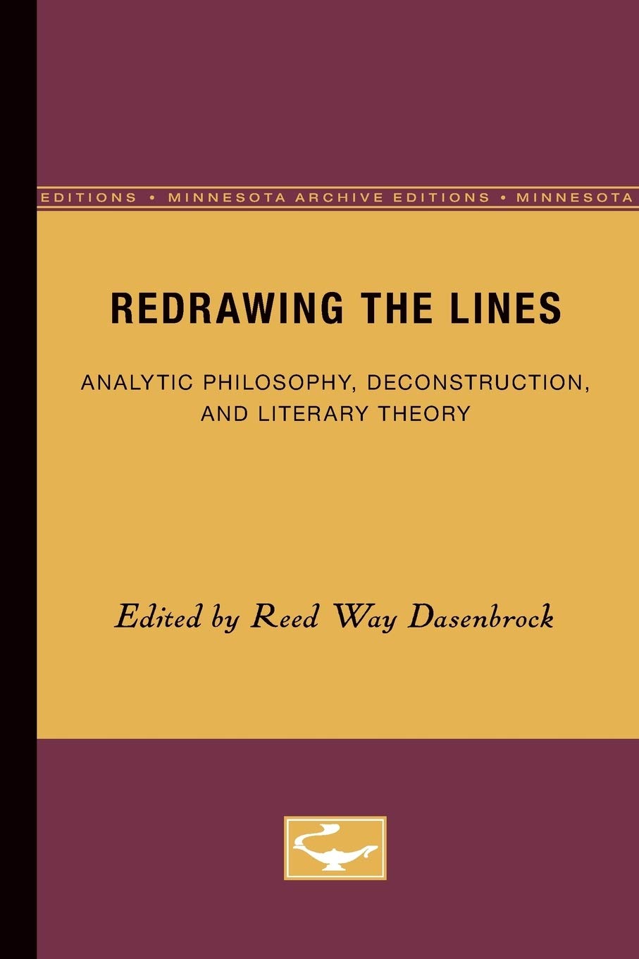 Redrawing the Lines: Analytic Philosophy, Deconstruction, and Literary Theory (Minnesota Archive Editions),Used