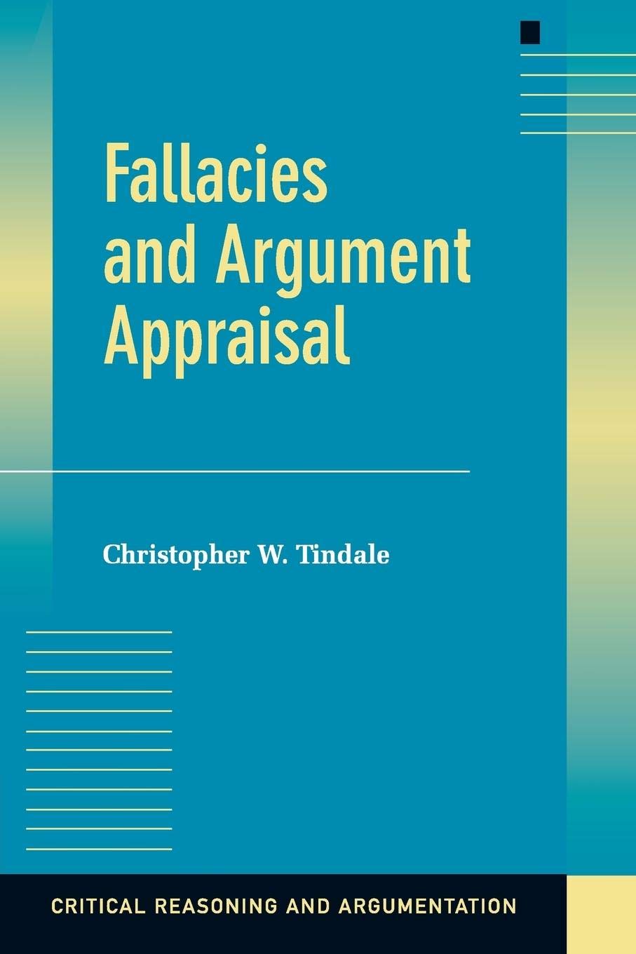 Fallacies and Argument Appraisal (Critical Reasoning and Argumentation),Used