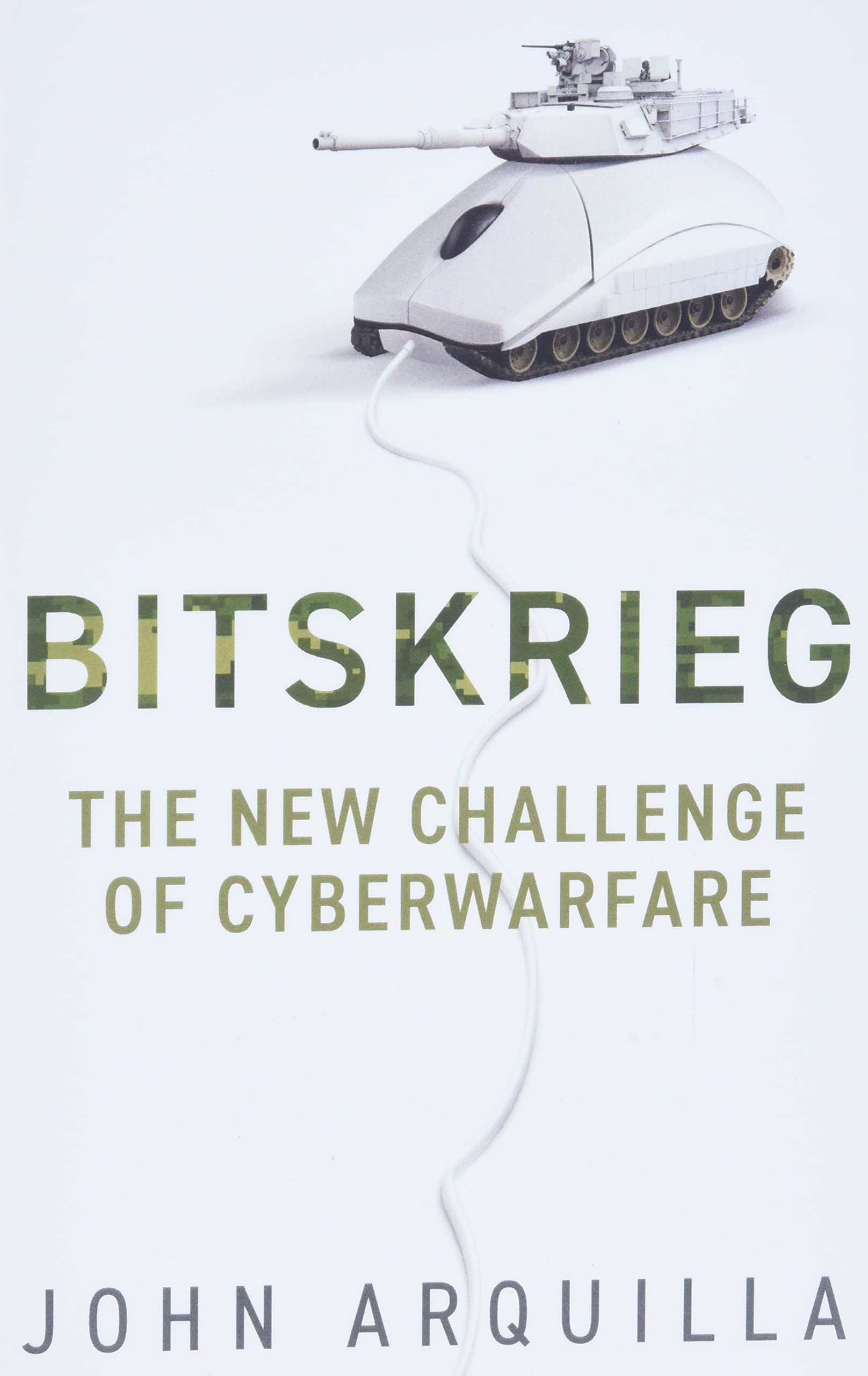 Bitskrieg: The New Challenge of Cyberwarfare,Used