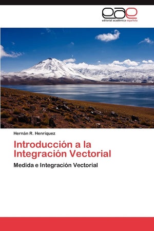 Introduccin a la Integracin Vectorial: Medida e Integracin Vectorial (Spanish Edition),Used