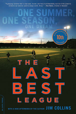 The Last Best League (10Th Anniversary Edition): One Summer, One Season, One Dream