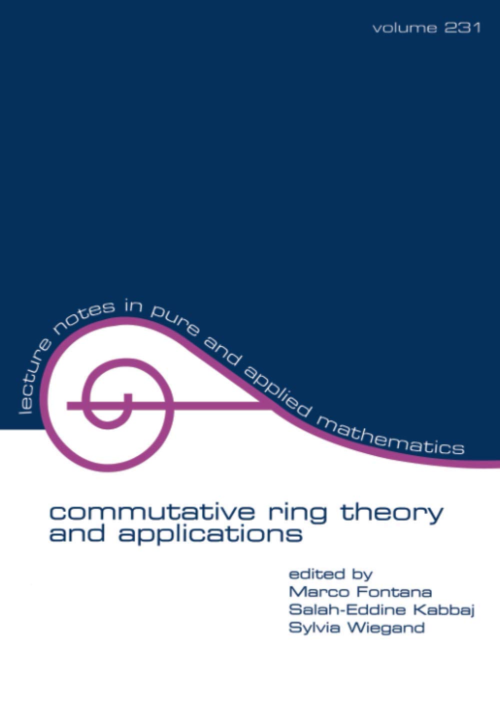Commutative Ring Theory and Applications (Lecture Notes in Pure and Applied Mathematics),Used
