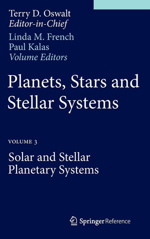 Planets, Stars And Stellar Systems: Volume 3: Solar And Stellar Planetary Systems,Used