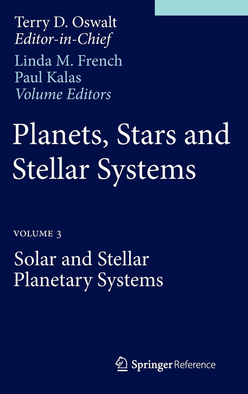 Planets, Stars And Stellar Systems: Volume 3: Solar And Stellar Planetary Systems,Used