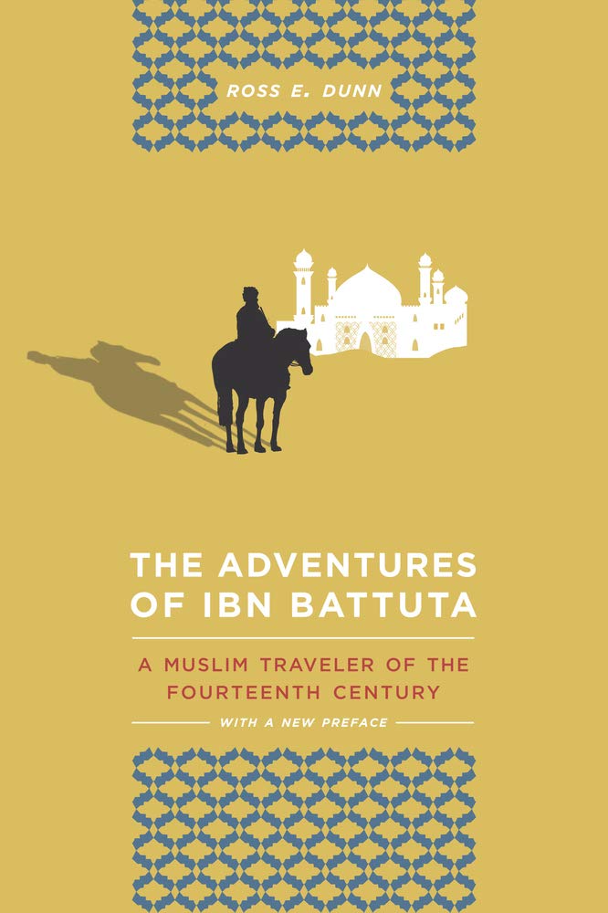 The Adventures of Ibn Battuta: A Muslim Traveler of the Fourteenth Century, With a New Preface,Used