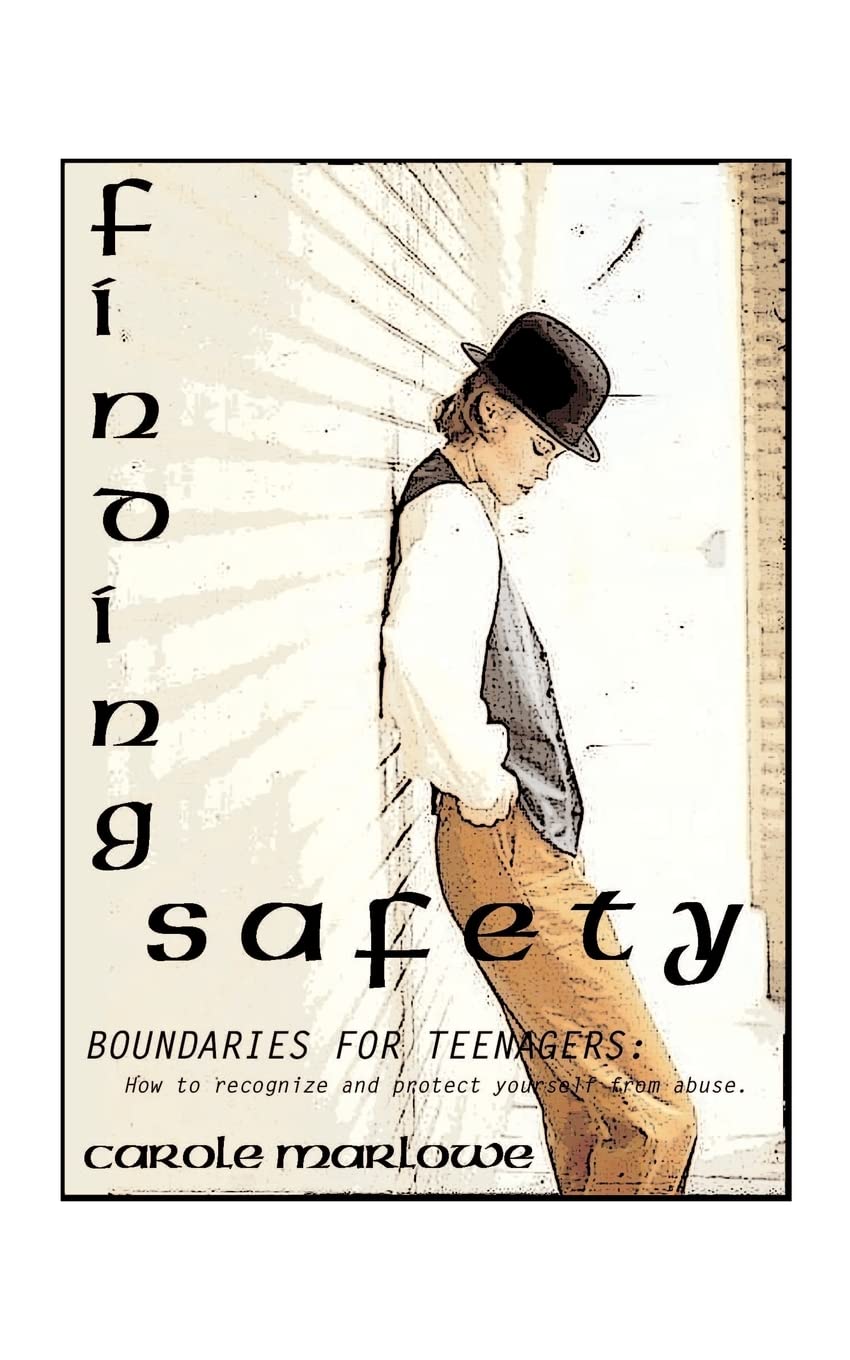 Finding Safety: Boundaries For Teenagers: How To Recognize And Protect Yourself From Abuse,Used