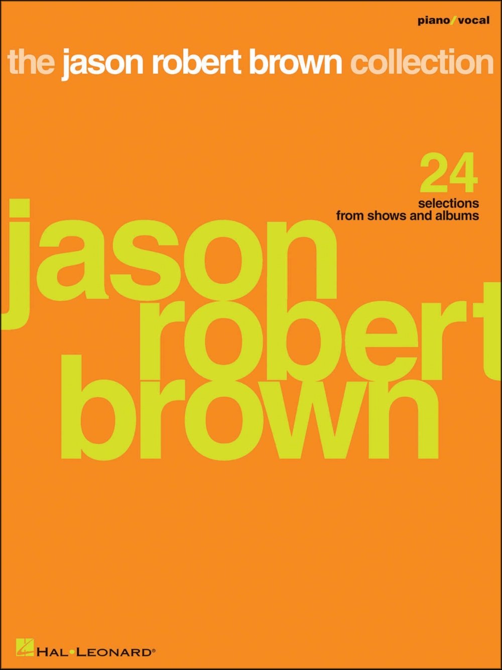 The Jason Robert Brown Collection: 24 Selections from Shows and Albums Piano, Vocal and Guitar Chords,Used