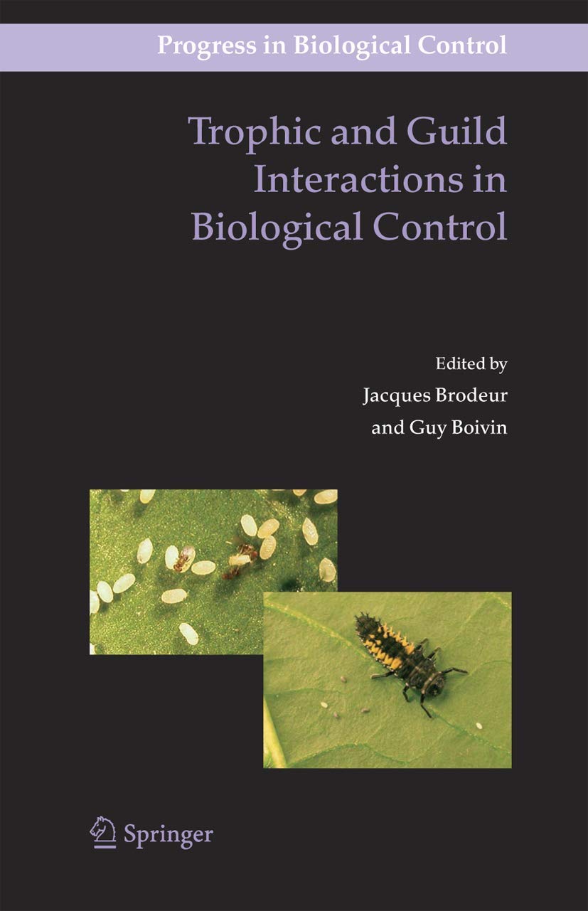 Trophic and Guild Interactions in Biological Control (Progress in Biological Control, 3),Used