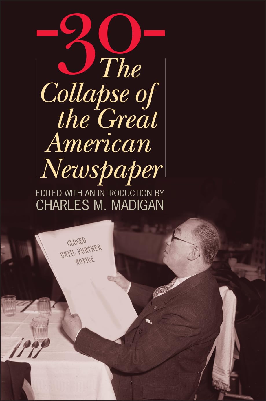 30: The Collapse of the Great American Newspaper,Used