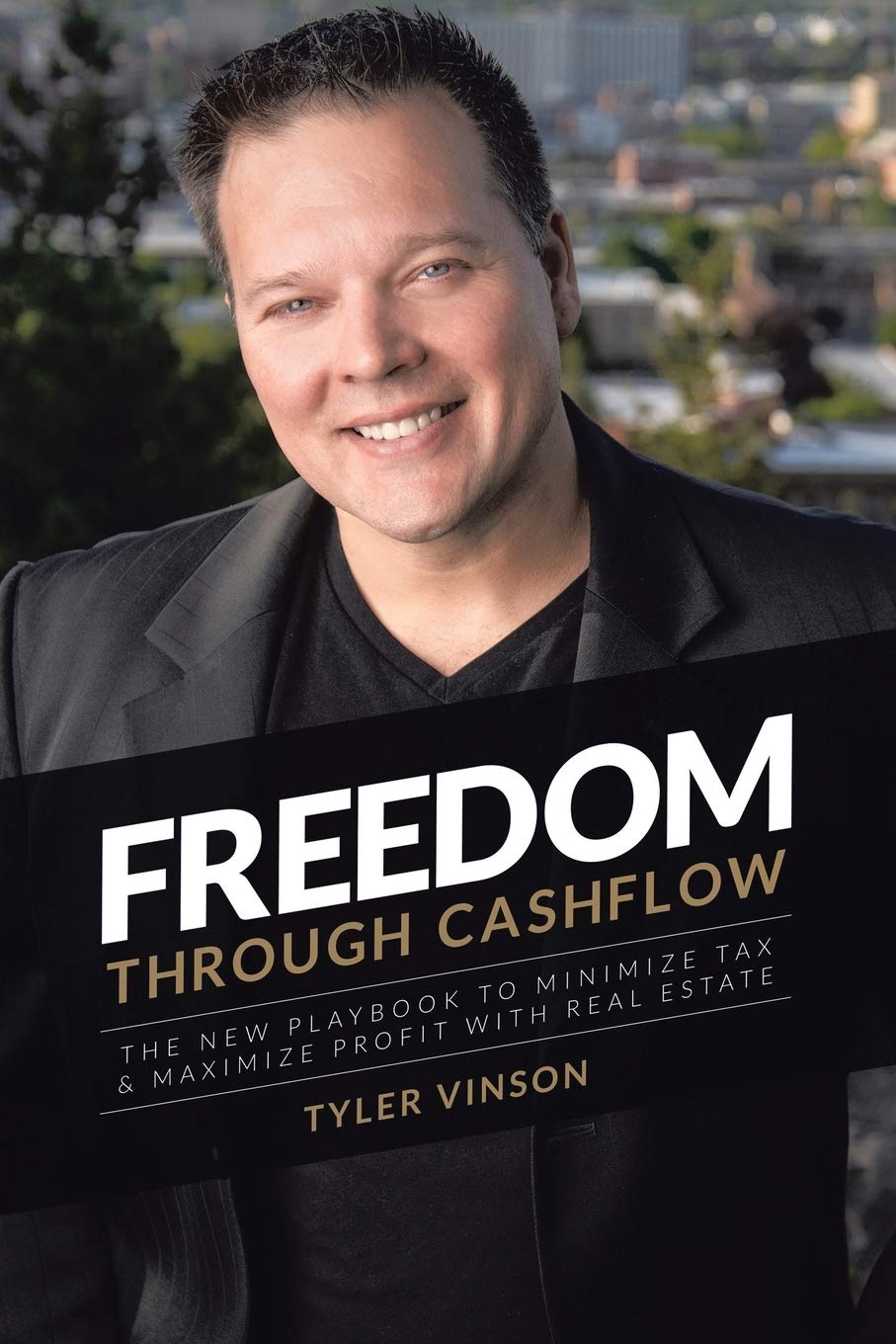 Freedom Through Cash Flow: The New Playbook to Minimize Taxes and Maximize Profits with Real Estate,Used