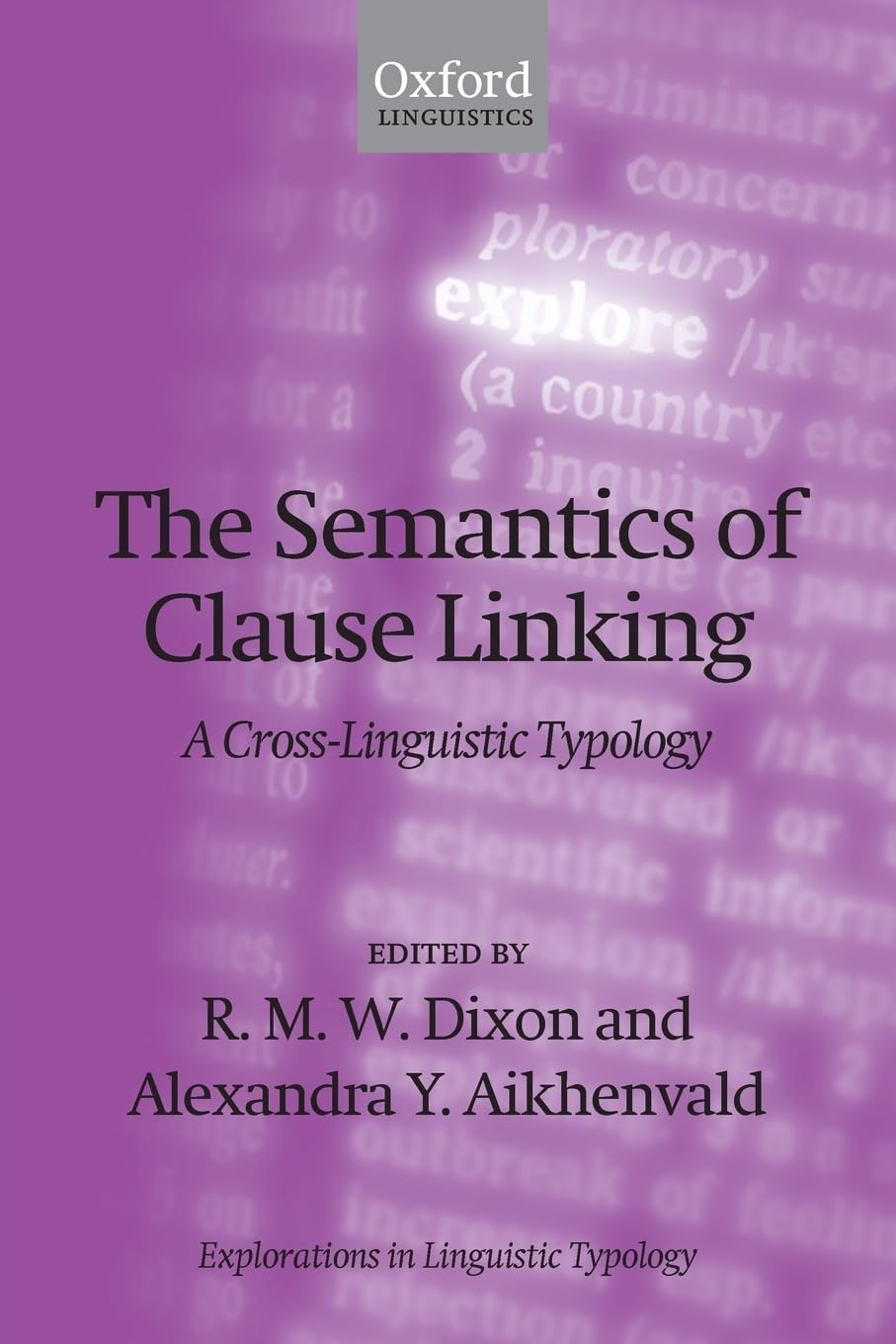Semantics Of Clause Linking Elt:Ncs P: A Crosslinguistic Typology (Explorations In Linguistic Typology)