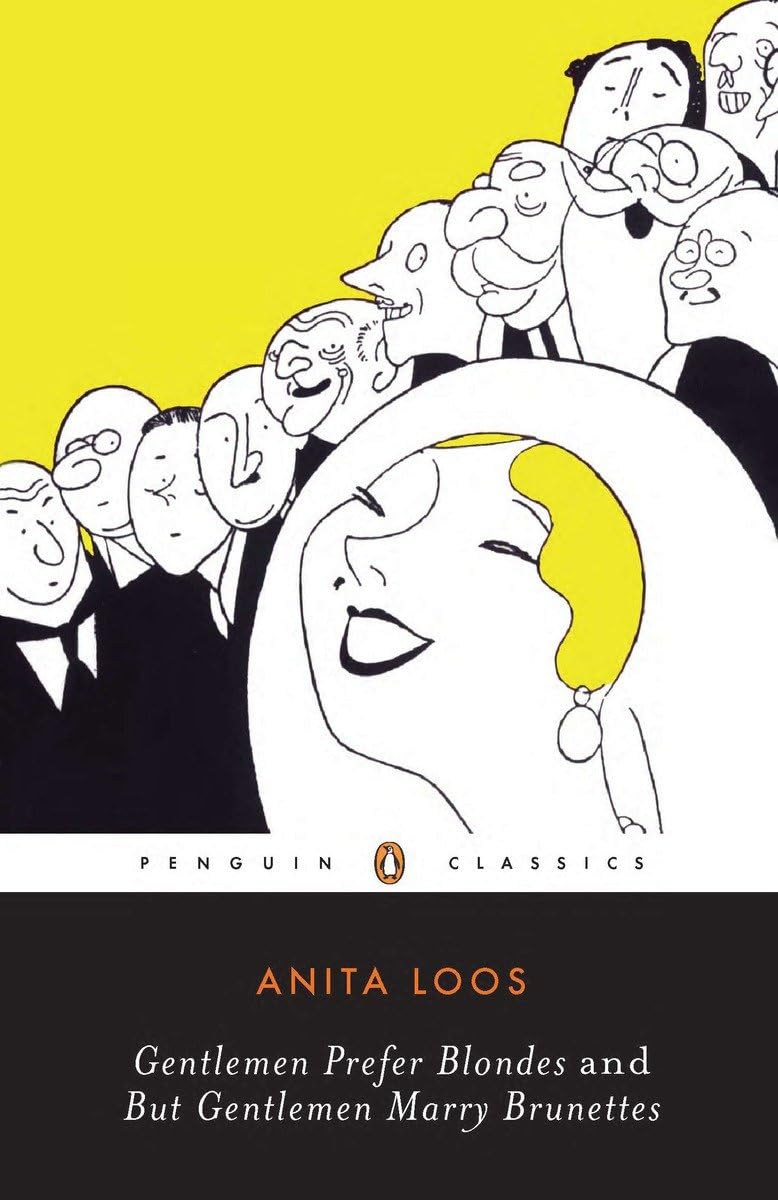 Gentlemen Prefer Blondes and But Gentlemen Marry Brunettes: The Illuminating Diary of a Professional Lady,New