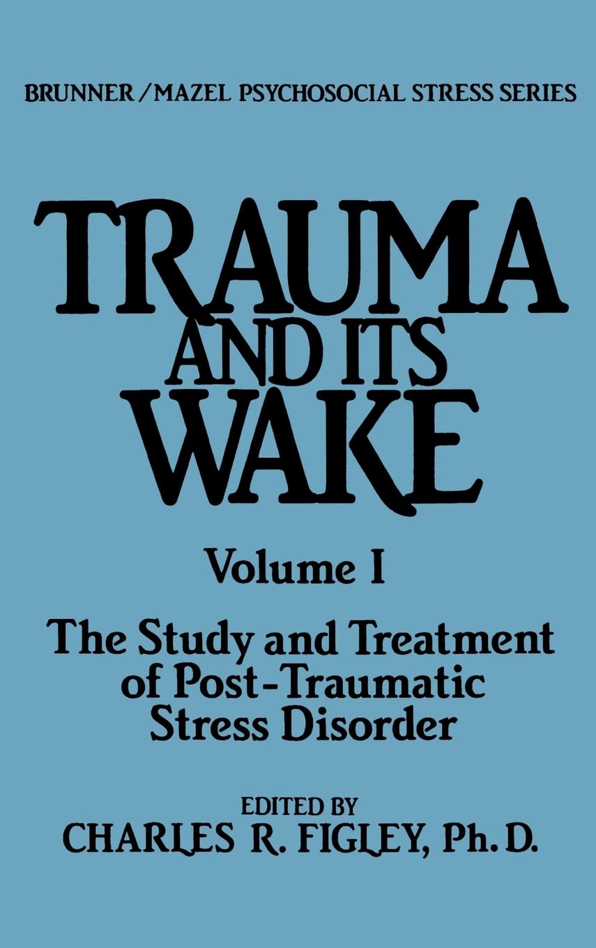Trauma and Its Wake (Brunner Mazel Psychosocial Stress, No. 4),Used