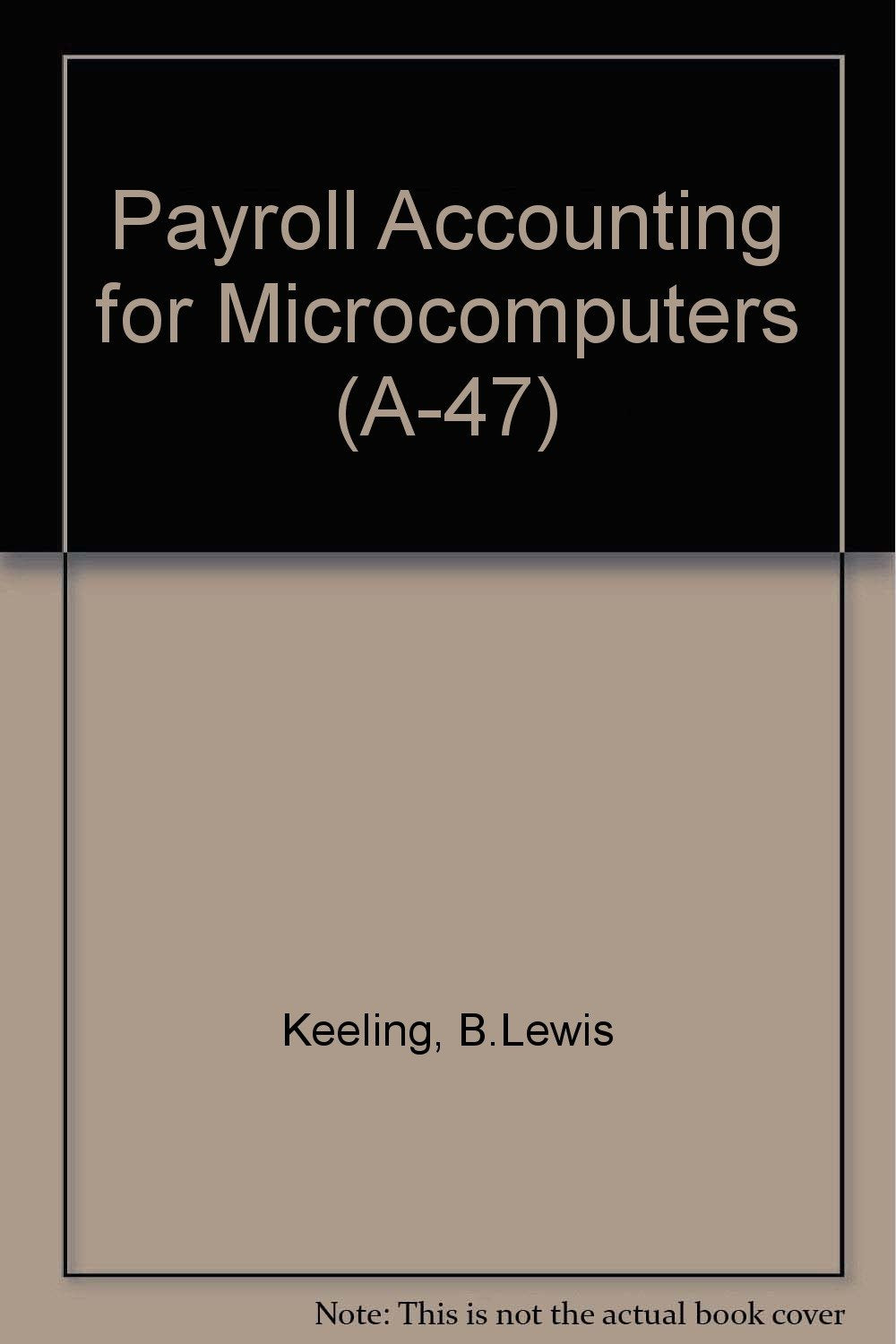 Payroll Accounting for Microcomputers (A47),Used