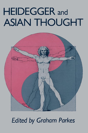 Heidegger And Asian Thought (National Foreign Language Center Technical Reports)