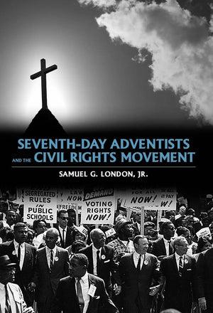Seventhday Adventists and the Civil Rights Movement,Used