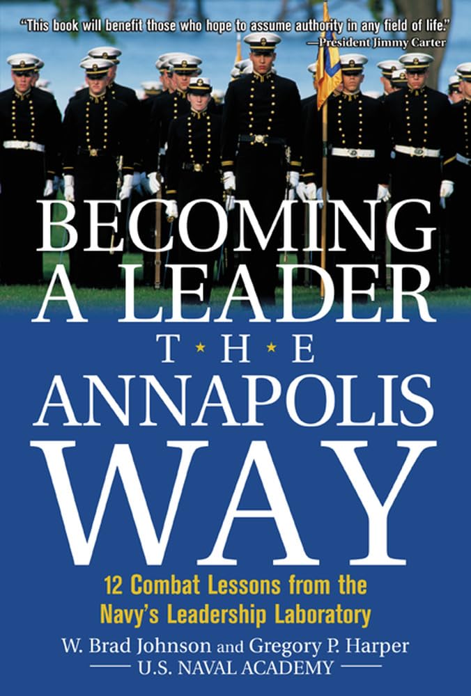 Becoming a Leader the Annapolis Way,Used
