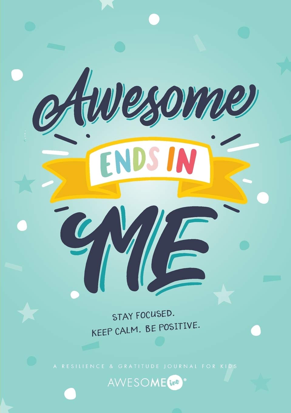 Resilient ME Gratitude Journal for Kids: Awesome Ends In Me,Used