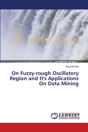 On Fuzzyrough Oscillatory Region and It's Applications On Data Mining,Used