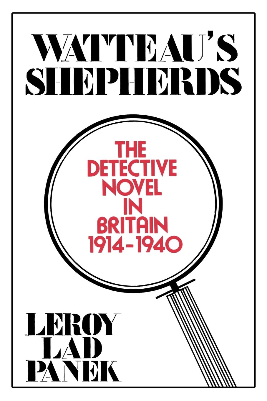 Watteau's Shepherds: The Detective Novel in Britain, 19141940,Used