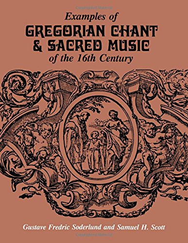 Examples Of Gregorian Chant & Sacred Music Of The 16Th Century,New