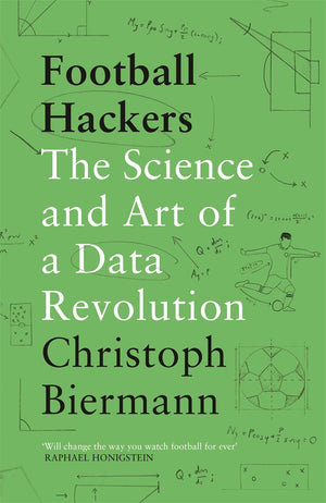 Football Hackers: The Science and Art of a Data Revolution,Used