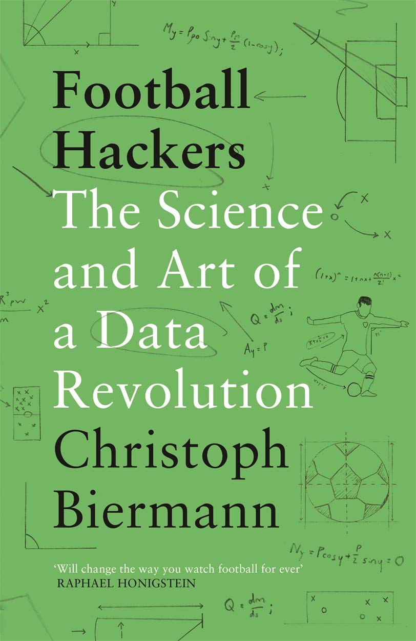 Football Hackers: The Science and Art of a Data Revolution,Used