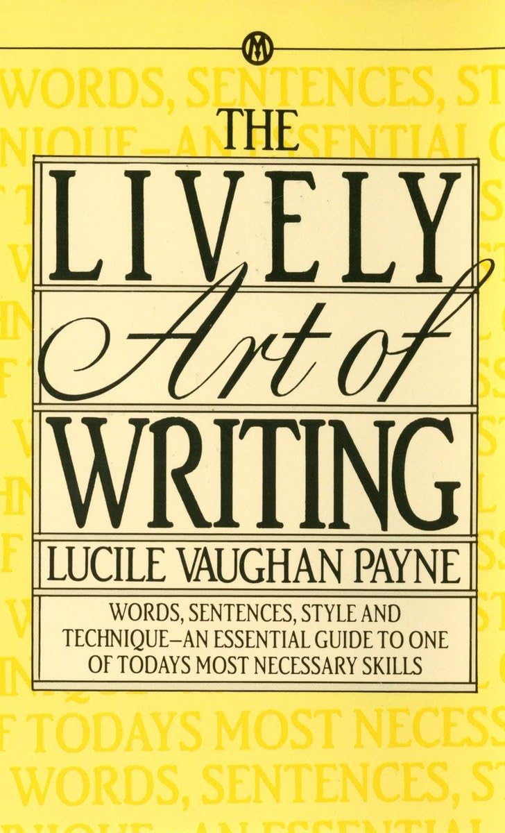 The Lively Art Of Writing,New