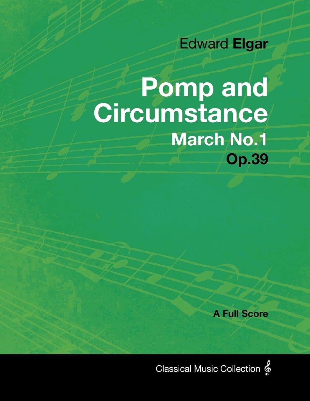 Edward Elgar  Pomp And Circumstance March No.1  Op.39  A Full Score,Used
