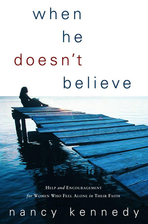 When He Doesn't Believe: Help and Encouragement for Women Who Feel Alone in Their Faith,Used
