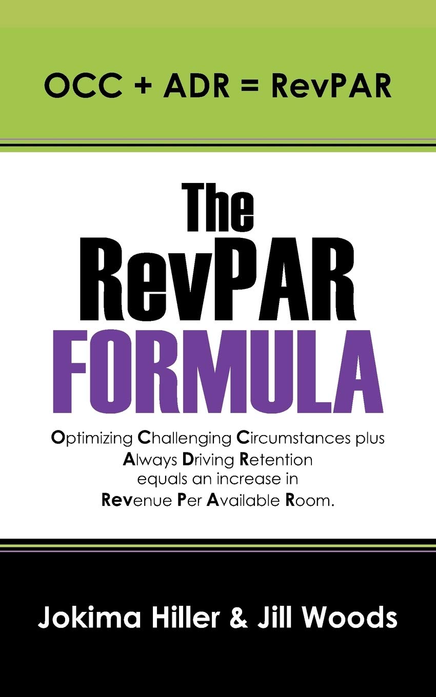 The RevPAR Formula: OCC + ADR = RevPAR,Used