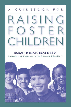 A Guidebook For Raising Foster Children